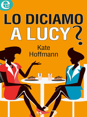 cover image of Lo diciamo a Lucy?